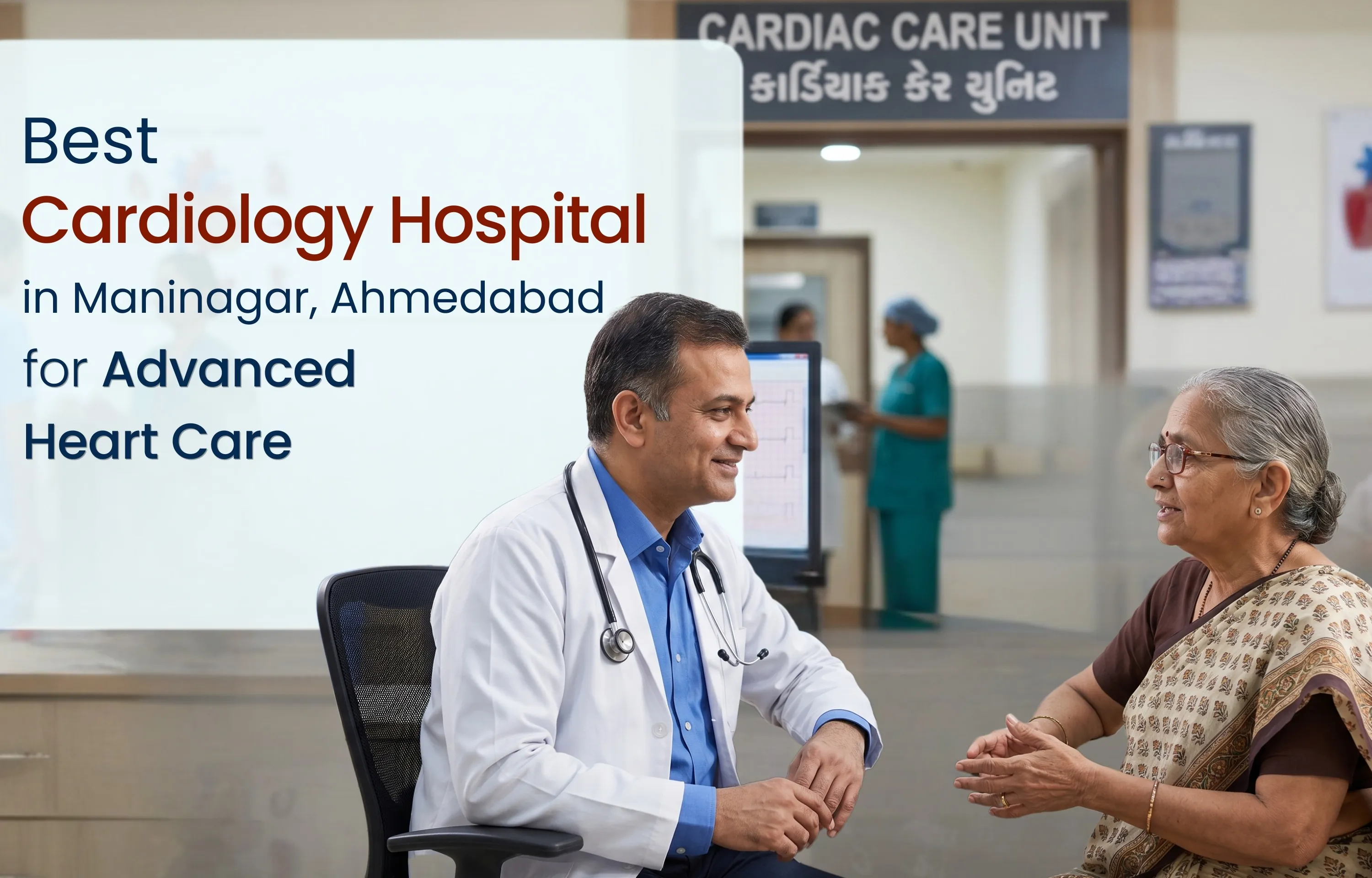 Best Cardiology Hospital in Maninagar Ahmedabad for Advanced Heart Care