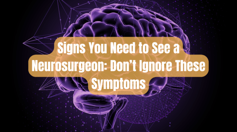 Signs You Need to See a Neurosurgeon – symptoms of neurological disorders with a brain illustration.