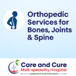 Orthopedic Treatments care at Care and Cure Multispeciality Hospital Ahmedabad